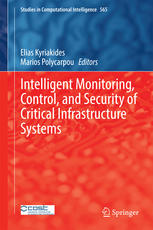 Intelligent Monitoring Control And Security Of Critical Infrastructure Systems 1st Edition Elias Kyriakides