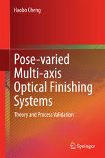 Posevaried Multiaxis Optical Finishing Systems Theory And Process Validation 1st Edition Haobo Cheng Auth
