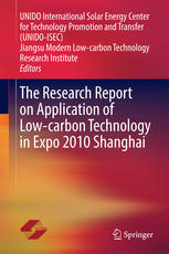 The Research Report On Application Of Lowcarbon Technology In Expo 2010 Shanghai 1st Edition Unido International Solar Energy Center For Technology Promotion And Transfer Unidoisec