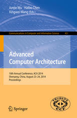 Advanced Computer Architecture 10th Annual Conference Aca 2014 Shenyang China August 2324 2014 Proceedings 1st Edition Junjie Wu