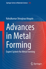 Advances In Metal Forming Expert System For Metal Forming 1st Edition Rahulkumar Shivajirao Hingole Auth