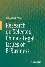 Research On Selected Chinas Legal Issues Of Ebusiness 1st Edition Yimeei Guo Eds
