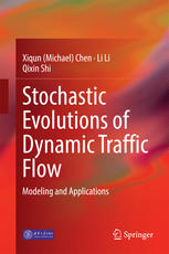 Stochastic Evolutions Of Dynamic Traffic Flow Modeling And Applications 1st Edition Xiqun Michael Chen