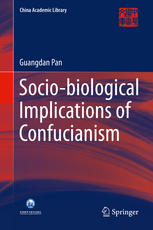 Sociobiological Implications Of Confucianism 1st Edition Guangdan Pan Auth