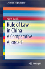 Rule Of Law In China A Comparative Approach 1st Edition Katrin Blasek Auth
