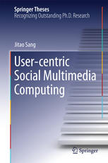 Usercentric Social Multimedia Computing 1st Edition Jitao Sang Auth