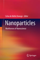 Nanoparticles Workhorses Of Nanoscience 1st Edition Celso De Mello Doneg Eds