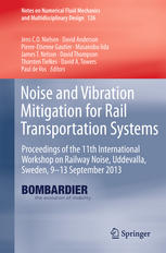 Noise And Vibration Mitigation For Rail Transportation Systems Proceedings Of The 11th International Workshop On Railway Noise Uddevalla Sweden 913 September 2013 1st Edition Jens Co Nielsen