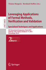 Leveraging Applications Of Formal Methods Verification And Validation Specialized Techniques And Applications 6th International Symposium Isola 2014 Imperial Corfu Greece October 811 2014 Proceedings Part Ii 1st Edition Tiziana Margaria