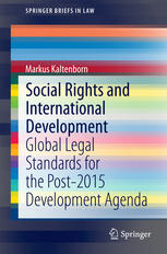 Social Rights And International Development Global Legal Standards For The Post2015 Development Agenda 1st Edition Markus Kaltenborn Auth