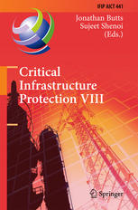 Critical Infrastructure Protection Viii 8th Ifip Wg 1110 International Conference Iccip 2014 Arlington Va Usa March 1719 2014 Revised Selected Papers 1st Edition Jonathan Butts