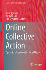 Online Collective Action Dynamics Of The Crowd In Social Media 1st Edition Nitin Agarwal