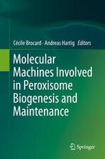 Molecular Machines Involved In Peroxisome Biogenesis And Maintenance 1st Edition Cecile Brocard