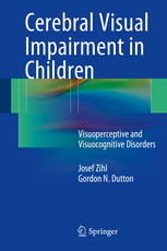 Cerebral Visual Impairment In Children Visuoperceptive And Visuocognitive Disorders 1st Edition Josef Zihl