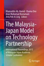 The Malaysiajapan Model On Technology Partnership International Proceedings 2013 Of Malaysiajapan Academic Scholar Conference 1st Edition Khairuddin Ab Hamid
