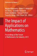 The Impact Of Applications On Mathematics Proceedings Of The Forum Of Mathematics For Industry 2013 1st Edition Masato Wakayama