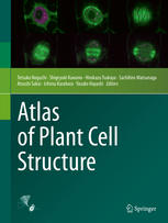 Atlas Of Plant Cell Structure 1st Edition Tetsuko Noguchi Shigeyuki Kawano