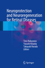 Neuroprotection And Neuroregeneration For Retinal Diseases 1st Edition Toru Nakazawa