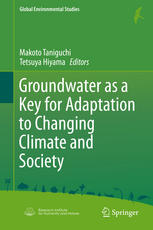 Groundwater As A Key For Adaptation To Changing Climate And Society 1st Edition Makoto Taniguchi
