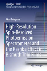 Highresolution Spinresolved Photoemission Spectrometer And The Rashba Effect In Bismuth Thin Films 1st Edition Akari Takayama Auth