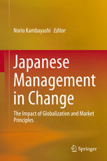 Japanese Management In Change The Impact Of Globalization And Market Principles 1st Edition Norio Kambayashi Eds