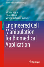 Engineered Cell Manipulation For Biomedical Application 1st Edition Misturu Akashi