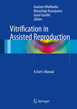 Vitrification In Assisted Reproduction A Users Manual 1st Edition Gautam Allahbadia