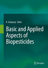 Basic And Applied Aspects Of Biopesticides 1st Edition K Sahayaraj Eds