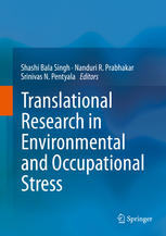 Translational Research In Environmental And Occupational Stress 1st Edition Shashi Bala Singh