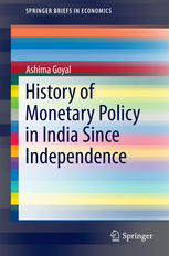History Of Monetary Policy In India Since Independence 1st Edition Ashima Goyal Auth