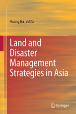 Land And Disaster Management Strategies In Asia 1st Edition Huong Ha Eds