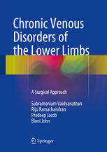 Chronic Venous Disorders Of The Lower Limbs A Surgical Approach 1st Edition Subramoniam Vaidyanathan