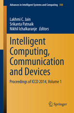 Intelligent Computing Communication And Devices Proceedings Of Iccd 2014 Volume 1 1st Edition Lakhmi C Jain
