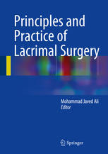 Principles And Practice Of Lacrimal Surgery 1st Edition Mohammad Javed Ali Eds