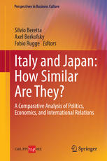 Italy And Japan How Similar Are They A Comparative Analysis Of Politics Economics And International Relations 1st Edition Silvio Beretta