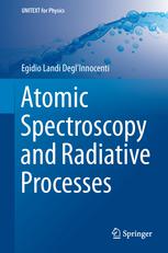 Atomic Spectroscopy And Radiative Processes 2nd Edition Egidio Landi Deglinnocenti Auth