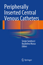 Peripherally Inserted Central Venous Catheters 1st Edition Sergio Sandrucci