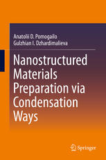 Nanostructured Materials Preparation Via Condensation Ways 1st Edition Anatolii D Pomogailo
