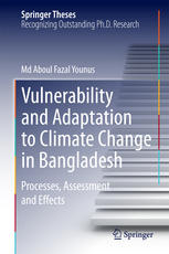 Vulnerability And Adaptation To Climate Change In Bangladesh Processes Assessment And Effects 1st Edition Md Aboul Fazal Younus Auth