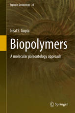 Biopolymers A Molecular Paleontology Approach 1st Edition Neal S Gupta Auth