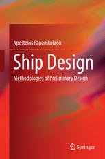 Ship Design Methodologies Of Preliminary Design 1st Edition Apostolos Papanikolaou Auth