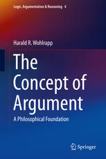 The Concept Of Argument A Philosophical Foundation 1st Edition Harald R Wohlrapp Auth