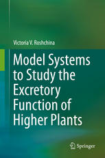 Model Systems To Study The Excretory Function Of Higher Plants 1st Edition Victoria V Roshchina Auth