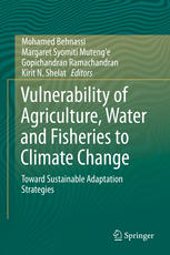 Vulnerability Of Agriculture Water And Fisheries To Climate Change Toward Sustainable Adaptation Strategies 1st Edition Mohamed Behnassi