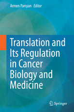 Translation And Its Regulation In Cancer Biology And Medicine 1st Edition Armen Parsyan Eds