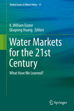 Water Markets For The 21st Century What Have We Learned 1st Edition K William Easter