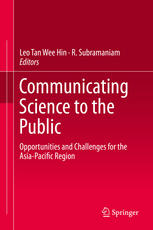 Communicating Science To The Public Opportunities And Challenges For The Asiapacific Region 1st Edition Leo Tan Wee Hin