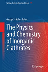 The Physics And Chemistry Of Inorganic Clathrates 1st Edition George S Nolas Eds