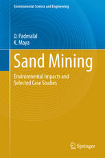 Sand Mining Environmental Impacts And Selected Case Studies 1st Edition D Padmalal