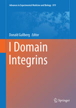 I Domain Integrins 1st Edition Donald Gullberg Eds
